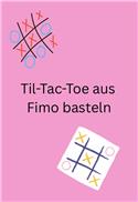 Veranstaltungsbild Tik-tac-Toe aus Fimo basteln