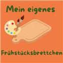 Veranstaltungsbild Mein eigenes Frühstücksbrettchen