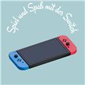 Titelbild Spiel und Spaß mit der Switch